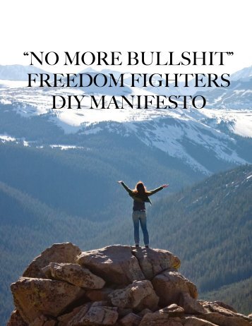 “no more bullshit” freedom fighters diy manifesto - Satya Colombo