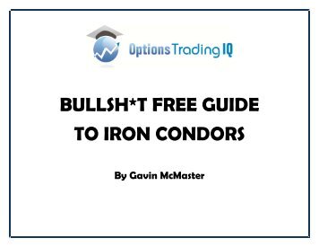 Bullshit Free Guide to Iron Condors - Options trading IQ