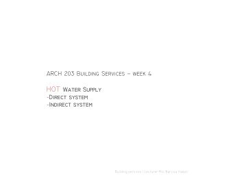 ARCH 203 Building Services ˘ week 4 HOT Water Supply −Direct ...