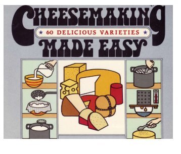 Cheese Making Made Easy - B'Man's Revolt