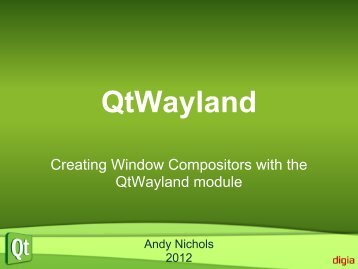 The QtWayland Module - Qt Developer Days 2012 - Europe