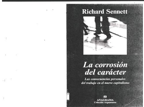 The Corrosion of Character by Richard Sennett The Corrosion of Character by Richard Sennett
