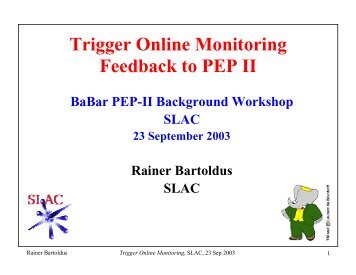 Trigger Online Monitoring Feedback to PEP II - SLAC