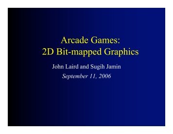 Arcade Games: 2D Bit-Mapped Graphics