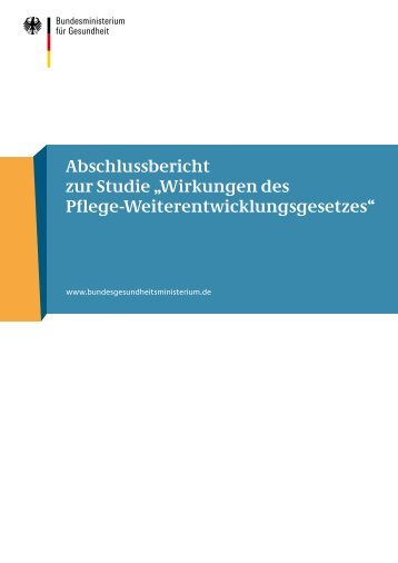 Abschlussbericht zur Studie „Wirkungen des Pflege ...