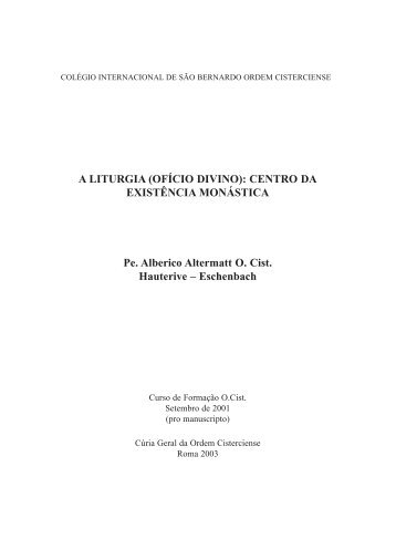 A LITURGIA (OFÍCIO DIVINO): CENTRO DA EXISTÊNCIA ...