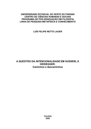 A questão da intencionalidade em Husserl e Heidegger ... - Unioeste