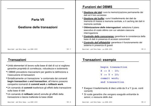 Funzioni del DBMS Transazioni Transazioni: esempio