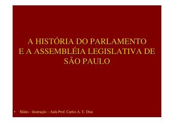 Aula 11 - História do Legislativo - Assembleia Legislativa do Estado ...