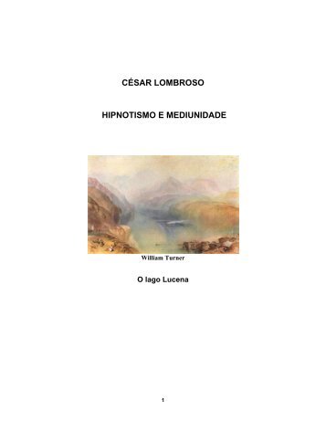 Cesar Lombroso - Hipnotismo e Mediunidade - a era do espírito