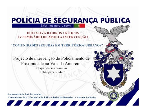 Projecto de intervenção do Policiamento de Proximidade no Vale da ...