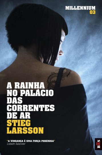 a rainha no palacio das correntes de ar stieg larsson millennium 03