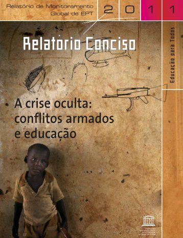 A Crise oculta: conflitos armados e educação ... - unesdoc - Unesco