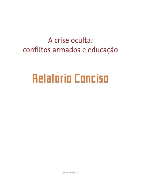 A Crise oculta: conflitos armados e educação ... - unesdoc - Unesco