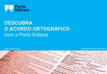 DESCUBRA O ACORDO ORTOGRÁFICO com a Porto Editora