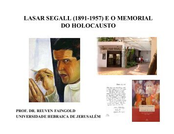 LASAR SEGALL (1891-1957) E O MEMORIAL ... - Reuven Faingold