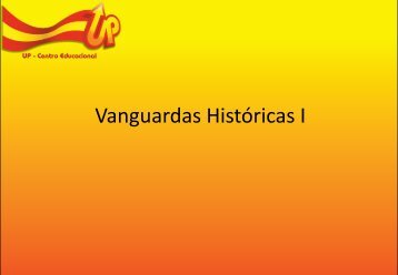Vanguardas Históricas I