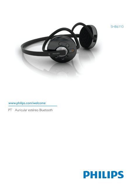 www.philips.com/welcome PT Auricular estéreo Bluetooth SHB6110