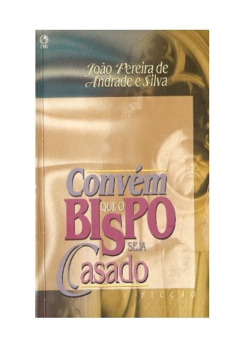 Convém QUE O BISPO SEJA Casado - João Pereira de ... - Webnode