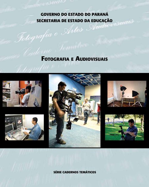 Cadernos Temáticos - Fotografia e Audiovisuais - Portal do Professor