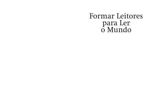 Formar Leitores para Ler o Mundo - Leitura Gulbenkian - Fundação