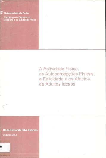 A Actividade Física, as Autopercepções Físicas, a Felicidade e os ...