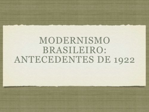 modernismo brasileiro: antecedentes de 1922 - marcelo::frizon