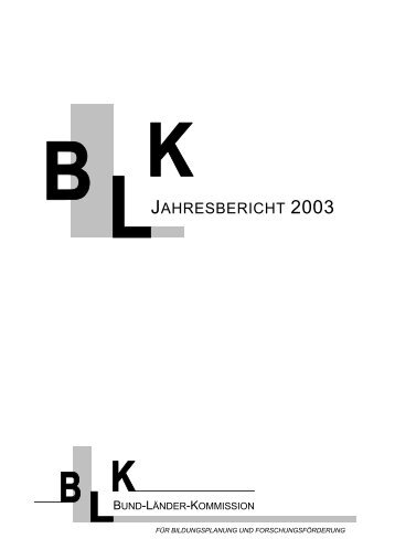 jahresbericht 2003 - Bund-Länder-Kommission für Bildungsplanung