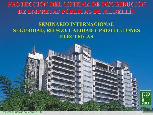 Protección del sistemas de distribución de Empresas Públicas de ...