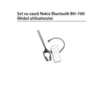 Set cu cască Nokia Bluetooth BH-700 Ghidul utilizatorului