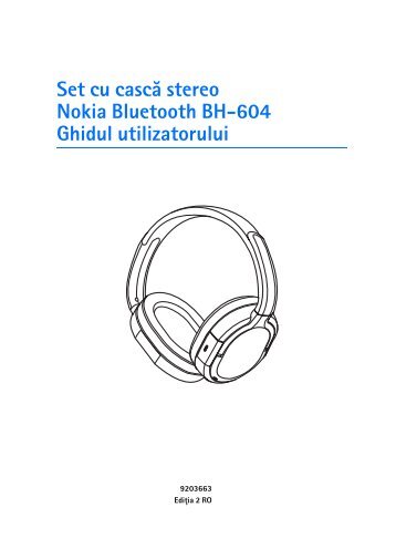 Set cu cascã stereo Nokia Bluetooth BH-604 Ghidul utilizatorului