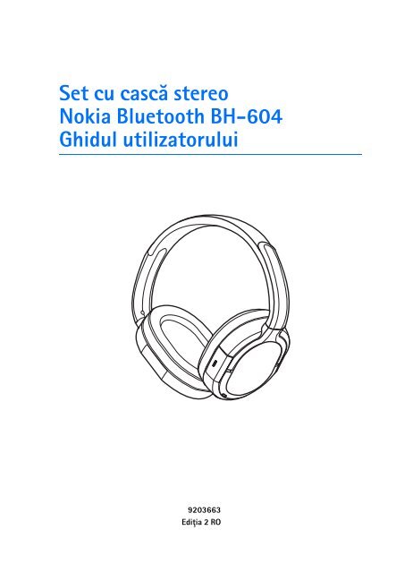 Set cu cascã stereo Nokia Bluetooth BH-604 Ghidul utilizatorului