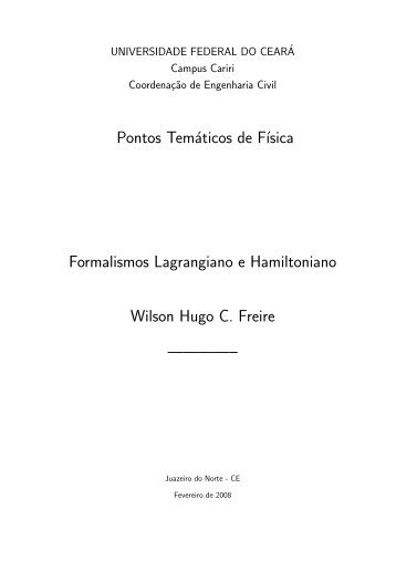 Formalismos Lagrangiano e Hamiltoniano Wilson Hugo C. Freire