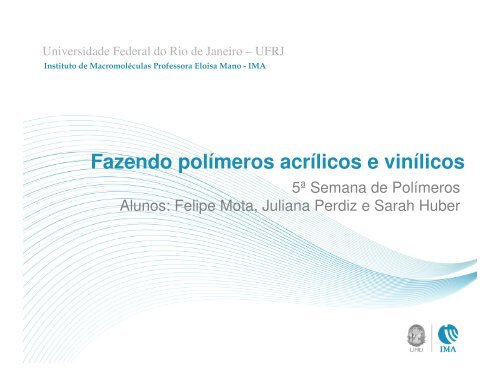 Fazendo polímeros acrílicos e vinílicos - IMA - UFRJ