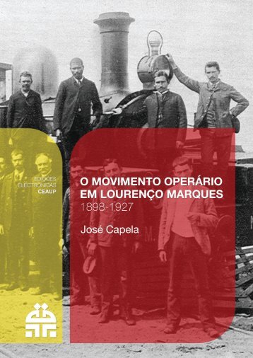 O Movimento Operário em Lourenço Marques 1898-1927