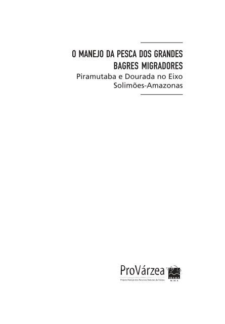 o manejo da pesca dos grandes bagres migradores - projeto pirada