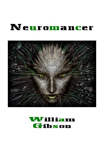 CyberPunk: Neuromancer, by William Gibson - Paulo Oliveira