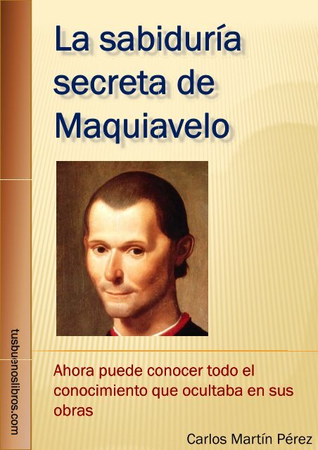 La Sabiduría Secreta de Maquiavelo - Tusbuenoslibros.com
