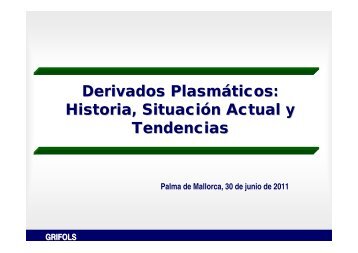 Derivados Plasmáticos: Historia, Situación Actual y Tendencias