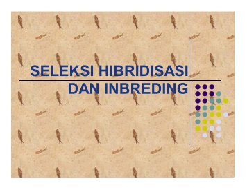 SELEKSI HIBRIDISASI DAN INBREDING