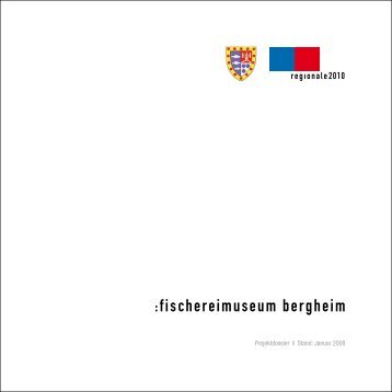 Projektdossier Fischereimuseum Bergheim (Quelle ... - Stadt Troisdorf