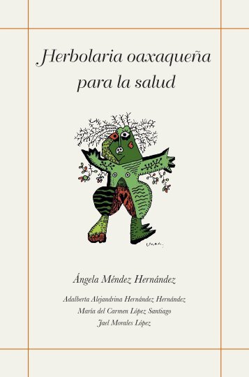 Herbolaria oaxaqueña para la salud - Instituto Nacional de las ...