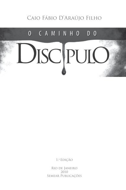 o caminho do discípulo - Caio Fábio