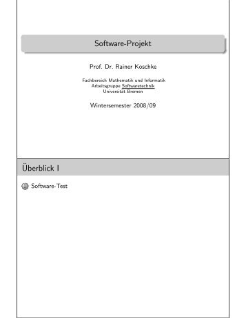 Software-Projekt ¨Uberblick I - Informatik - Universität Bremen