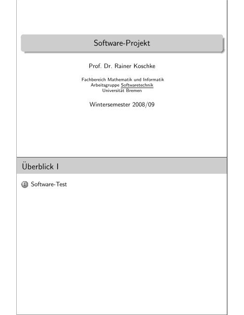 Software-Projekt ¨Uberblick I - Informatik - Universität Bremen