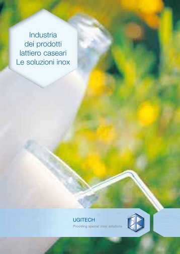Industria dei prodotti lattiero caseari Le soluzioni inox - Ugitech