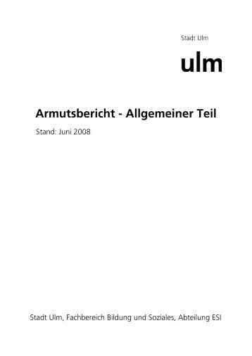 Armutsbericht - Allgemeiner Teil - Ulm