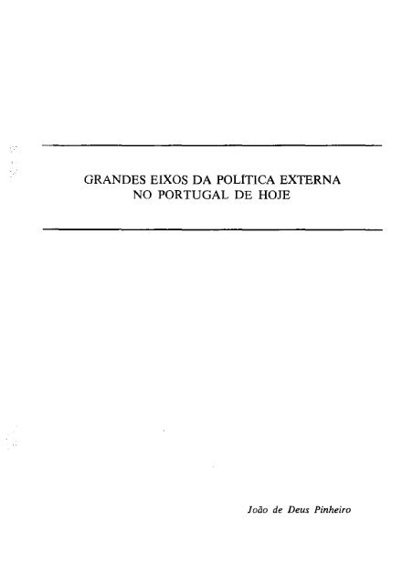 GRANDES EIXOS DA POLíTICA EXTERNA NO PORTUGAL DE HOJE