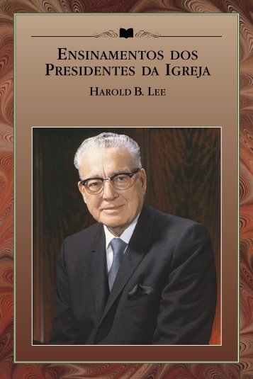 ENSINAMENTOS DOS PRESIDENTES DA IGREJA HAROLD B. LEE