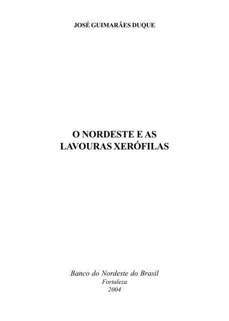 O Nordeste e as Lavouras Xerófilas.pmd - Ainfo